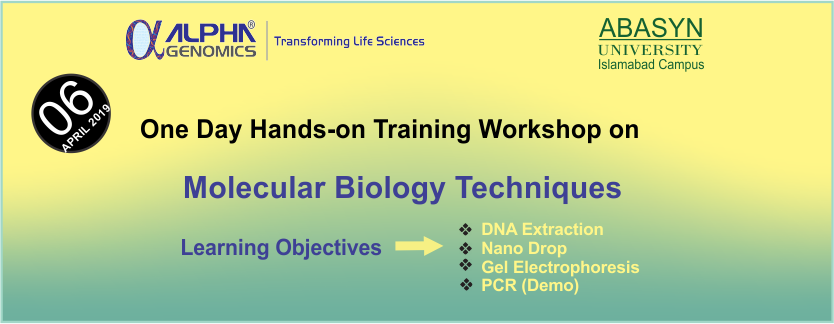 Hands-on training Workshop: MolBio Techniques Joint venture of Abasyn Univ and Alpha Genomics